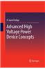 Advanced High Voltage Power Device Concepts