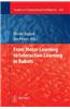 From Motor Learning to Interaction Learning in Robots