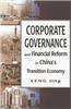 Corporate Governance and Financial Reform in China's Transition Economy