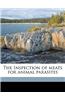 The Inspection of Meats for Animal Parasites