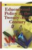Educational Policy in the Twenty-First Century