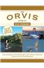 The Orvis Guide to Fly Fishing: More Than 300 Tips for Anglers of All Levels