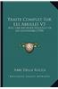 Traite Complet Sur Les Abeilles V3: Avec Une Methode Nouvelle de Les Gouverner (1790)