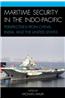 Maritime Security in the Indo-Pacific: Perspectives from China, India, and the United States