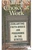 Charitable Choice at Work: Evaluating Faith-Based Job Programs in the States