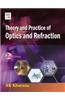 Theory and Practice of Optics and Refraction
