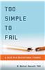 Too Simple to Fail: A Case for Educational Change