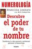 Numerologia. Descubre el Poder de Tu Nombre