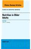 Nutrition in Older Adults, an Issue of Clinics in Geriatric Medicine