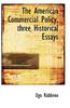 American Commercial Policy, Three Historical Essays