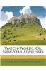 Watch-Words; Or, New-Year Addresses