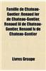 Famille de Chateau-Gontier: Renaud Ier de Chateau-Gontier, Renaud III de Chateau-Gontier, Renaud IV de Chateau-Gontier