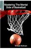 Mastering the Mental Side of Basketball