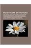 Pleistocene Extinctions: Homo Habilis, Diprotodon, Mammoth, Megatherium, Smilodon, Machairodus, Homotherium, Dinofelis, Paranthropus