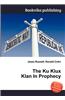 The Ku Klux Klan in Prophecy