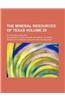 The Mineral Resources of Texas Volume 29; By William B. Phillips