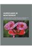 Hurricanes in Montserrat: Hurricane Georges, Hurricane Hugo, Hurricane Luis, 1928 Okeechobee Hurricane, Hurricane Frederic