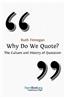 Why Do We Quote? the Culture and History of Quotation.