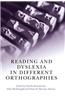 Reading and Dyslexia in Different Orthographies
