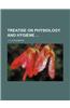 Treatise on Physiology and Hygiene