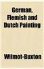 German, Flemish and Dutch Painting