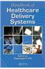 Handbook of Healthcare Delivery Systems
