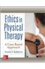 Ethics in Physical Therapy: A Case Based Approach