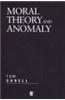 Moral Theory and Anomaly