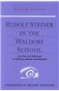 Rudolf Steiner in the Waldorf School: Lectures and Addresses to Children, Parents, and Teachers (Cw 298)