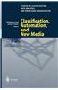 Classification, Automation, and New Media: Proceedings of the 24th Annual Conference of the Gesellschaft Fur Klassifikation E.V., University of Passau