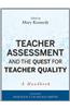 Teacher Assessment and the Quest for Teacher Quality: A Handbook