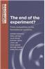 End of the Experiment?