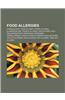 Food Allergies: Feingold Diet, Food Allergy, Wheat Allergy, Elimination Diet, Peanut Allergy, Egg Allergy