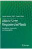 Abiotic Stress Responses in Plants: Metabolism, Productivity and Sustainability