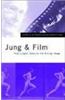 Jung and Film: Post-Jungian Takes on the Moving Image