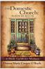 The Domestic Church: Room by Room: A Study Guide for Mothers