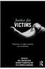 Justice for Victims: Perspectives on Rights, Transition and Reconciliation