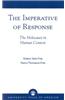 The Imperative of Response: The Holocaust in Human Context, with a Foreword by Harry James Cargas