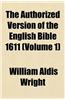 Authorized Version of the English Bible-KJV 1611 Volume 1