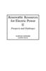 Renewable Resources for Electric Power: Prospects and Challenges