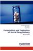 Formulation and Evaluation of Buccal Drug Delivery