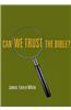 Can We Trust the Bible?