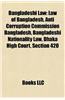 Bangladeshi Law: Bangladeshi Judges, Bangladeshi Legislation, Crime in Bangladesh, Law Enforcement in Bangladesh, Treaties of Banglades