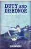 Duty and Dishonor: America Made Me: Book 1