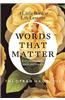 Words That Matter: A Little Book of Life Lessons