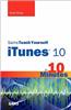 Sams Teach Yourself iTunes 10 in 10 Minutes