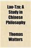 Lao-Tzu; A Study in Chinese Philosophy