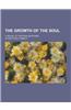 The Growth of the Soul; A Sequel to Esoteric Buddhism.