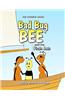 Bad Bug Bee: And the Pirate Ants