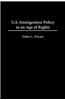 U.S. Immigration Policy in an Age of Rights
